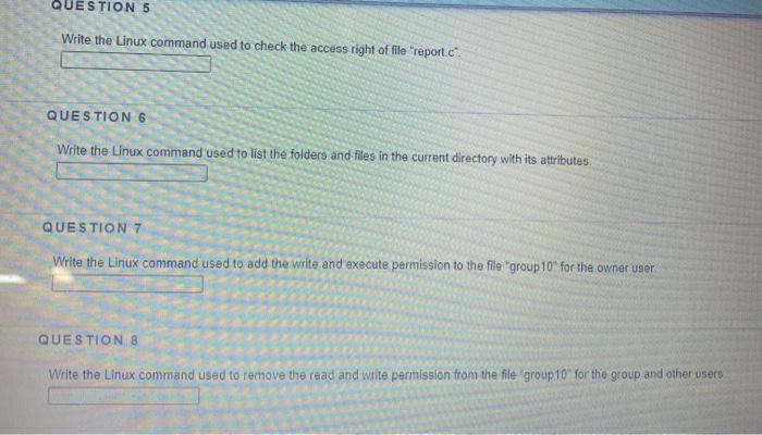  QUESTION 5 Write the Linux command used to check the access