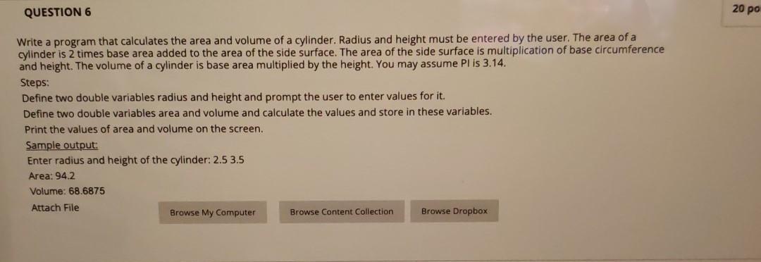  C++ QUESTION 6 20 po Write a program that calculates the