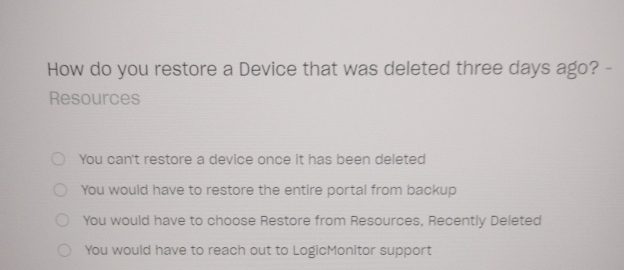  How do you restore a Device that was deleted three days