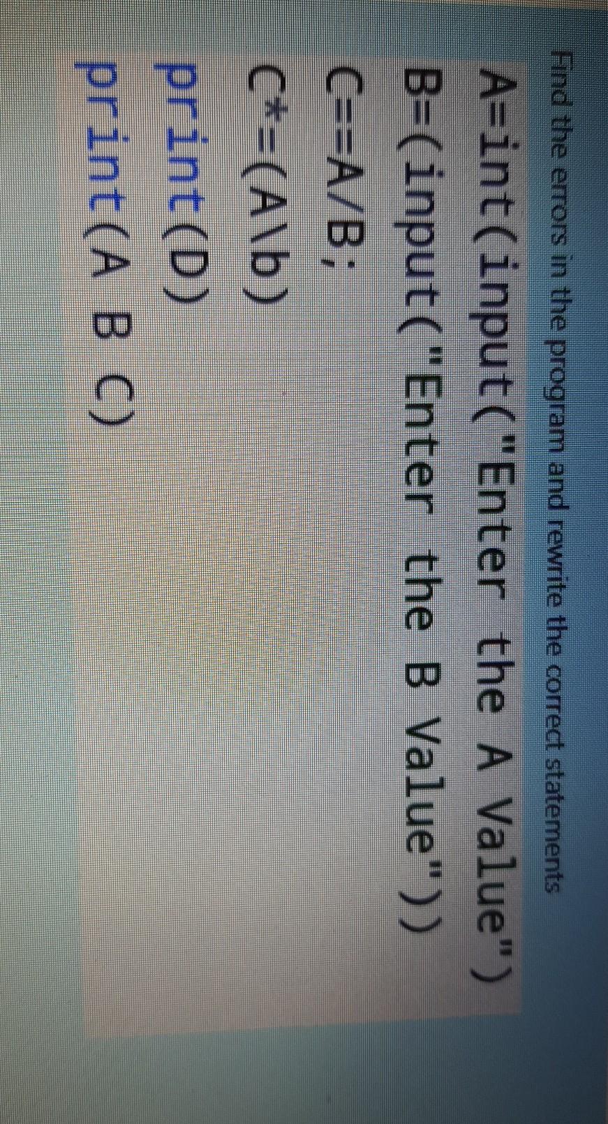  fast Find the errors in the program and rewrite the correct
