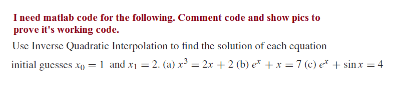  I need matlab code for the following. Comment code and show