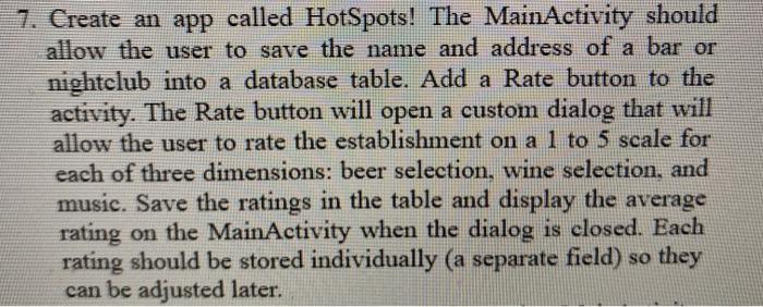 (must use firebase) (use android studio) 7. Create an app called HotSpots!
