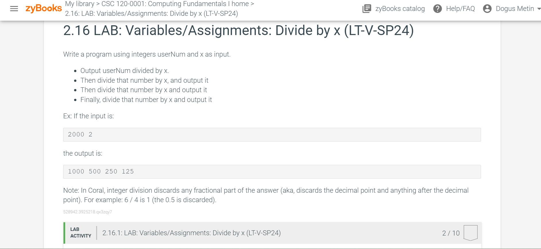  2.16 LAB: Variables/Assignments: Divide by x (LT-V-SP24) Write a program using