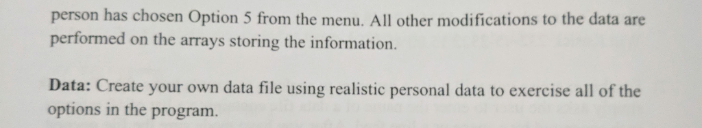 a menu driven database application. You need to accept as input from