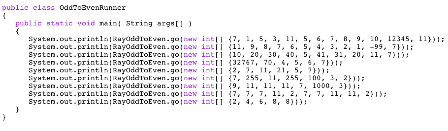 out.println (RayoddToEven.go ( new int [l {7, 1, 5, 3, , 5,