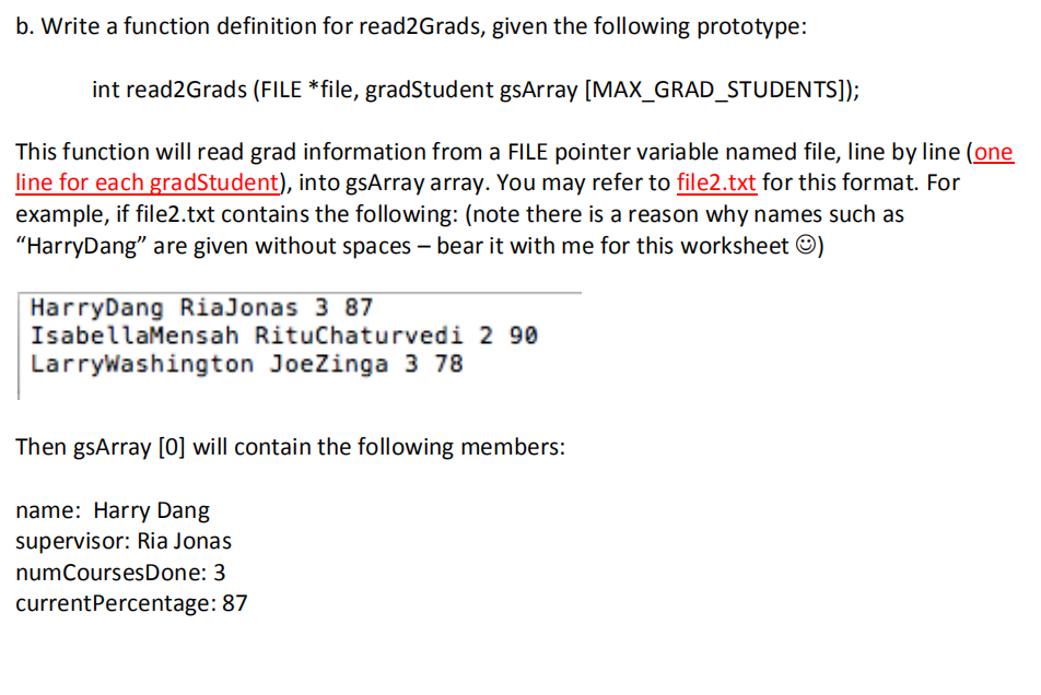 } gradStudent; a. Write a function definition for read1 Grads, given the