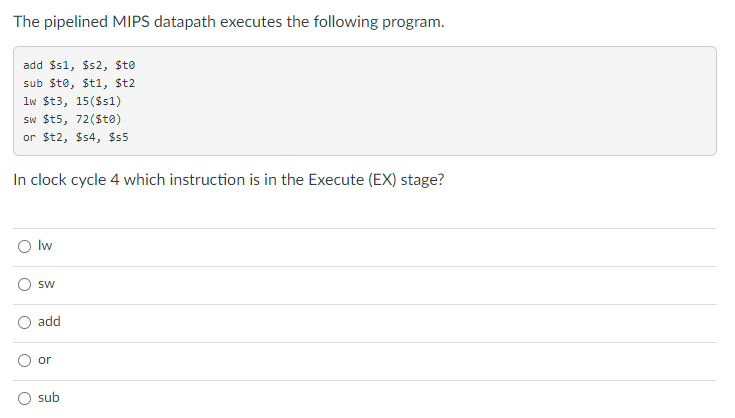 $s2, $to sub $to, $t1, $t2 lw $t3, 15($51) sw $t5, 72($t0)
