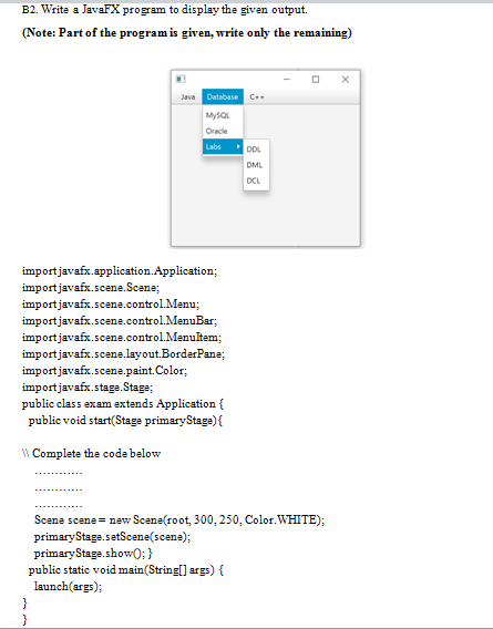  B2. Write a JavaFX program to display the given output. (Note: