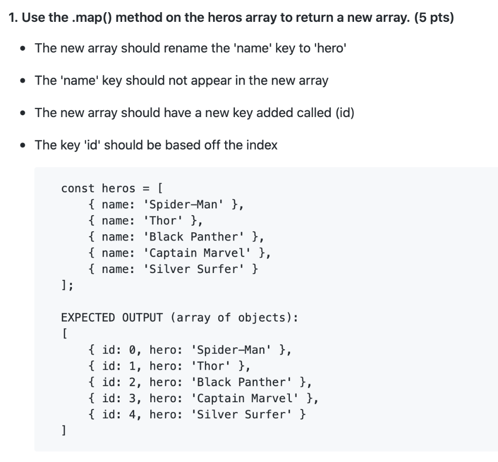 Javascript ES6 1. Use the .map() method on the heros array to