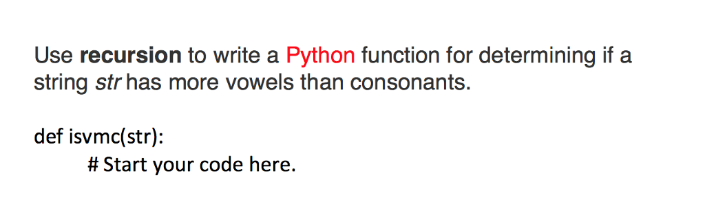 Python, Data Structures, Recursion Use recursion to write a Python function for
