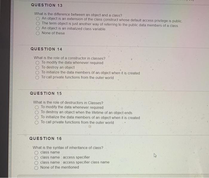  QUESTION 13 What is the difference between an object and a