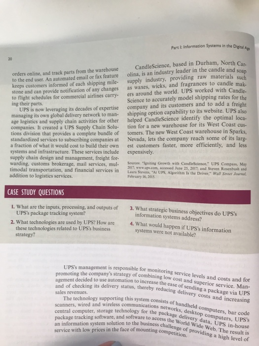 Technology United Parcel Service (UPS) started out in 1907 in a closet-sized