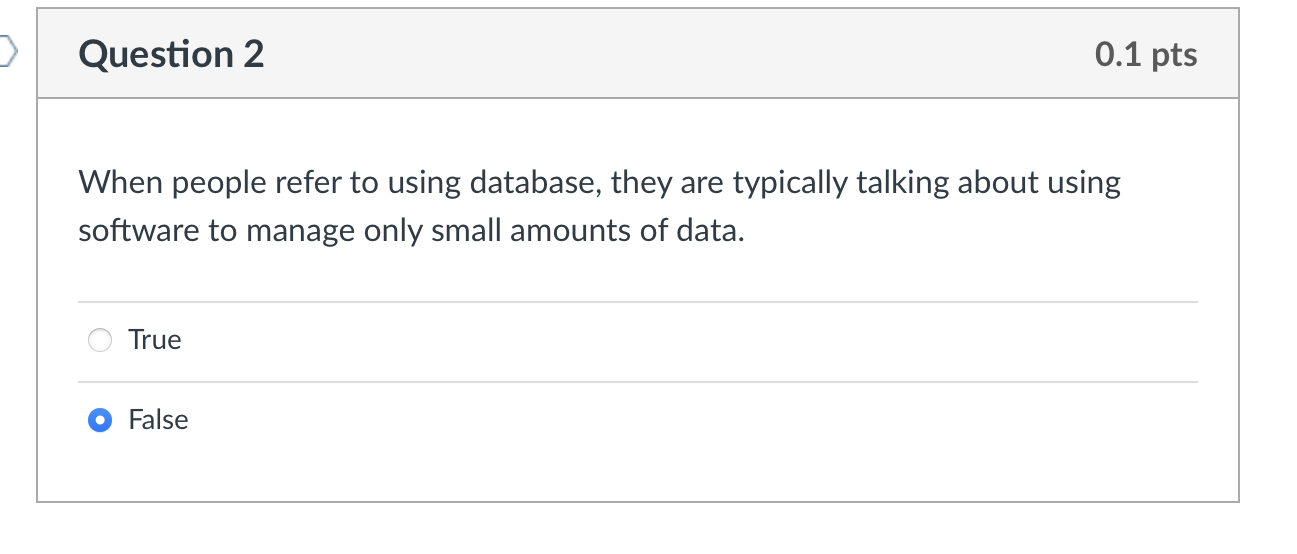  Question 2 When people refer to using database, they are typically