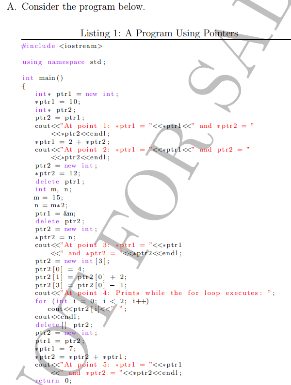  A. Consider the program below. Listing 1: A Program Using Pointers