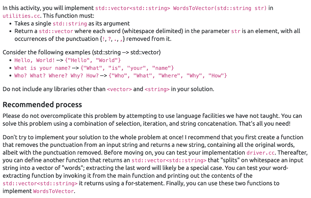 In C++ In this activity, you will implement std: : vector WordsToVector(std:
