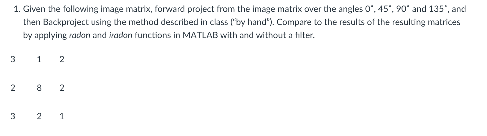 Please show all work and matlab code 1. Given the following image