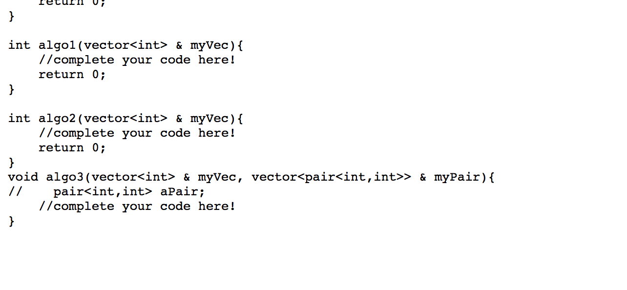 with the specification below: int algo1(vector & myVec) returns the first element