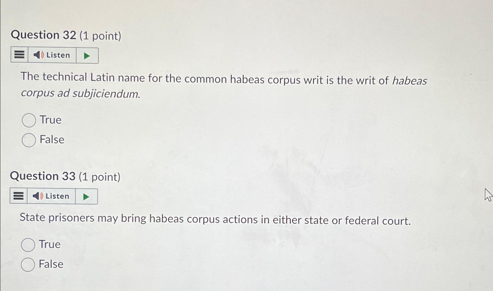  Question 32(1 point) The technical Latin name for the common habeas