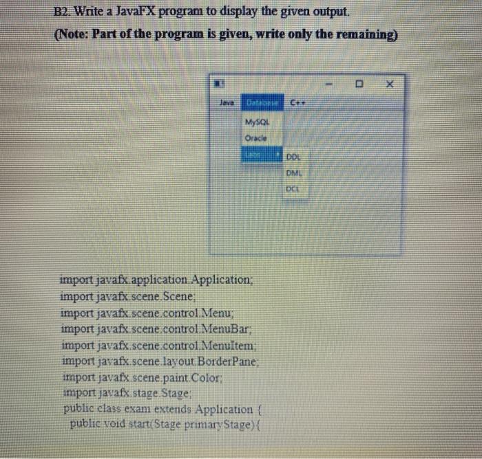  B2. Write a JavaFX program to display the given output. (Note: