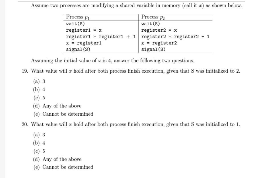  Assume two processes are modifying a shared variable in memory (call