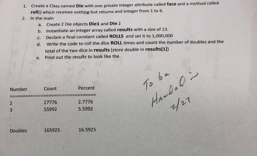 In Java Create a Class named Die with one private integer