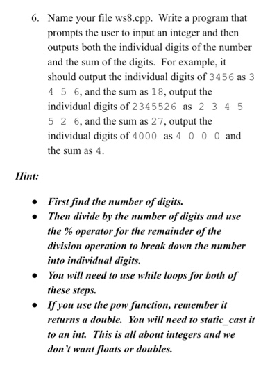  6. Name your file ws8.cpp. Write a program that prompts the