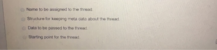 the fourth parameter of the pthread create) functions? int ma 1n ()