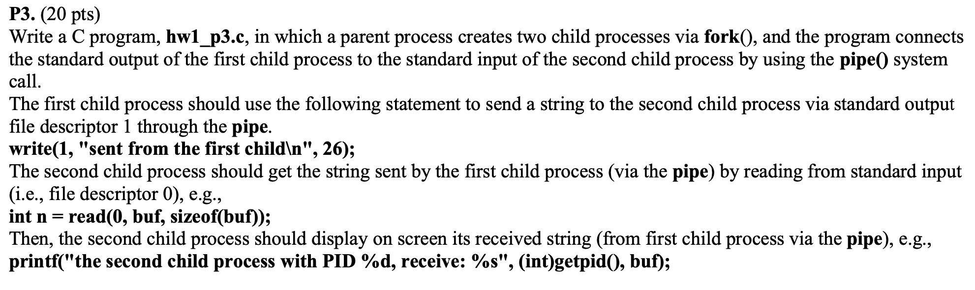  Write a C program, hw1_p3.c, in which a parent process creates