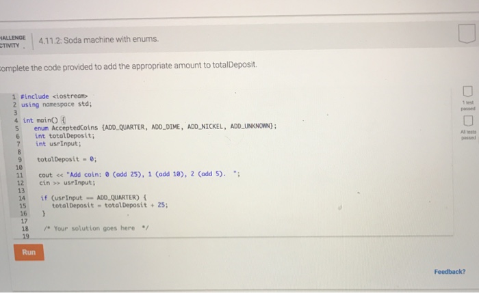  C++ please .2 Soda machine with enums TIVITY omplete the code