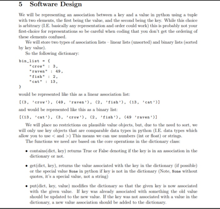 help with python code 5 Software Design We will be representing an