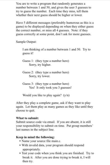  You are to write a program that randomly generates a number