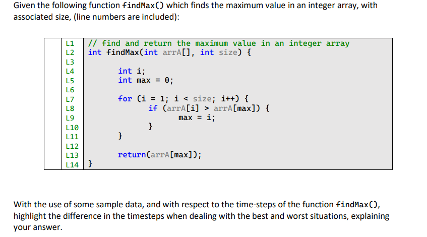 Given the following function findMax() which finds the maximum value in