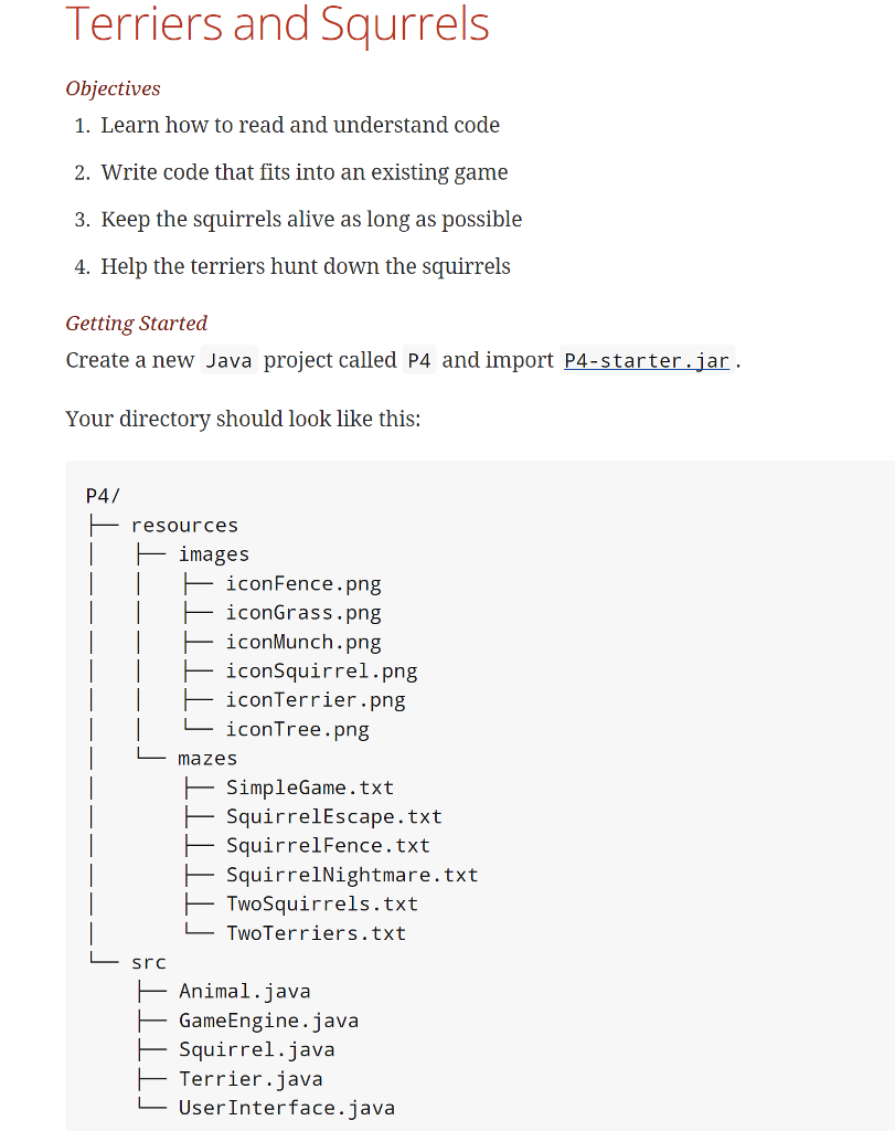 Java Please! P4 Starter- https://www.cs.colostate.edu/~cs165/.Spring18/assignments/P4/archive/P4-starter.jar Terriers and Saurrels Objective:s 1. Learn how