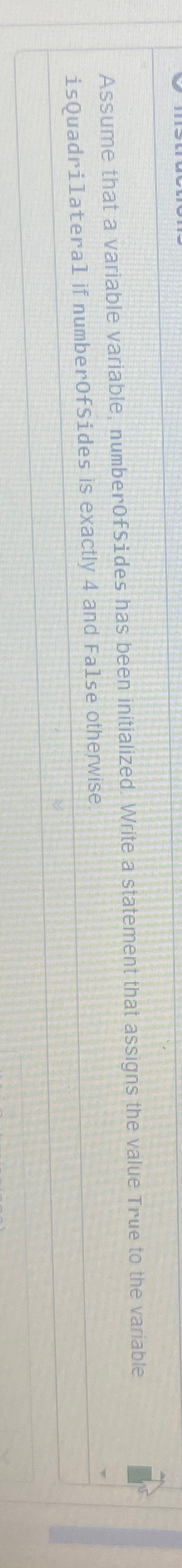  Assume that a variable variable, numberofsides has been initialized. Write a