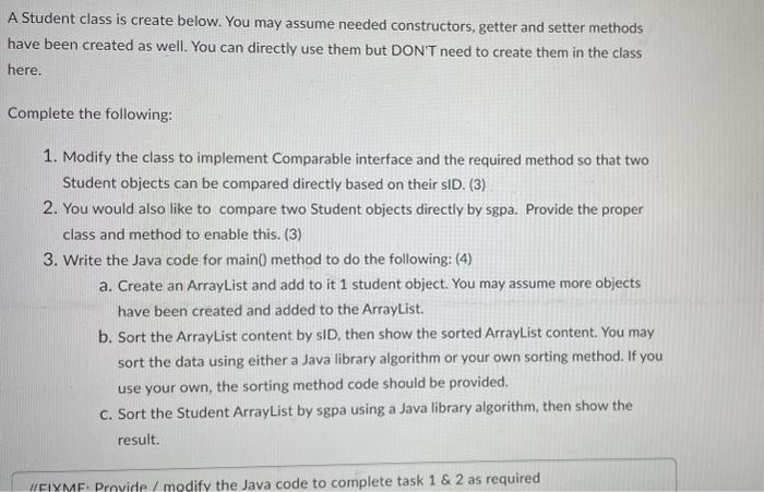  A Student class is create below. You may assume needed constructors,