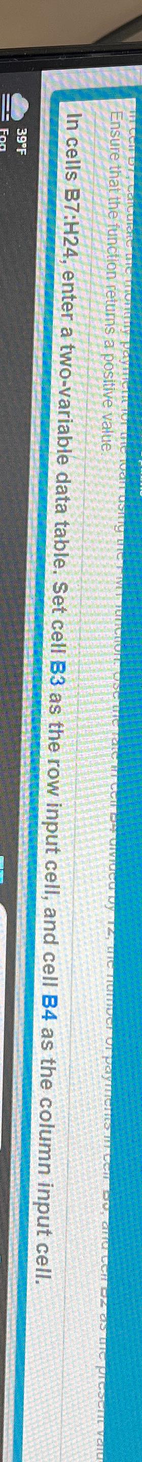  Ensure that the function returns a positive value. In cells B7:H24,