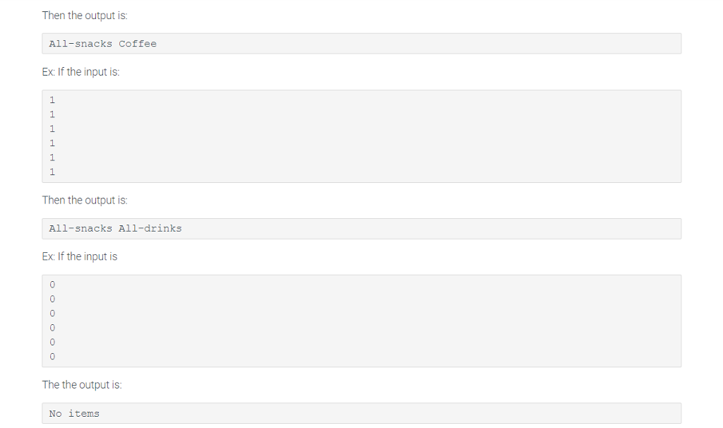 please. Thanks 4.13 HW: Output with groupings: Vending machine A vending machine