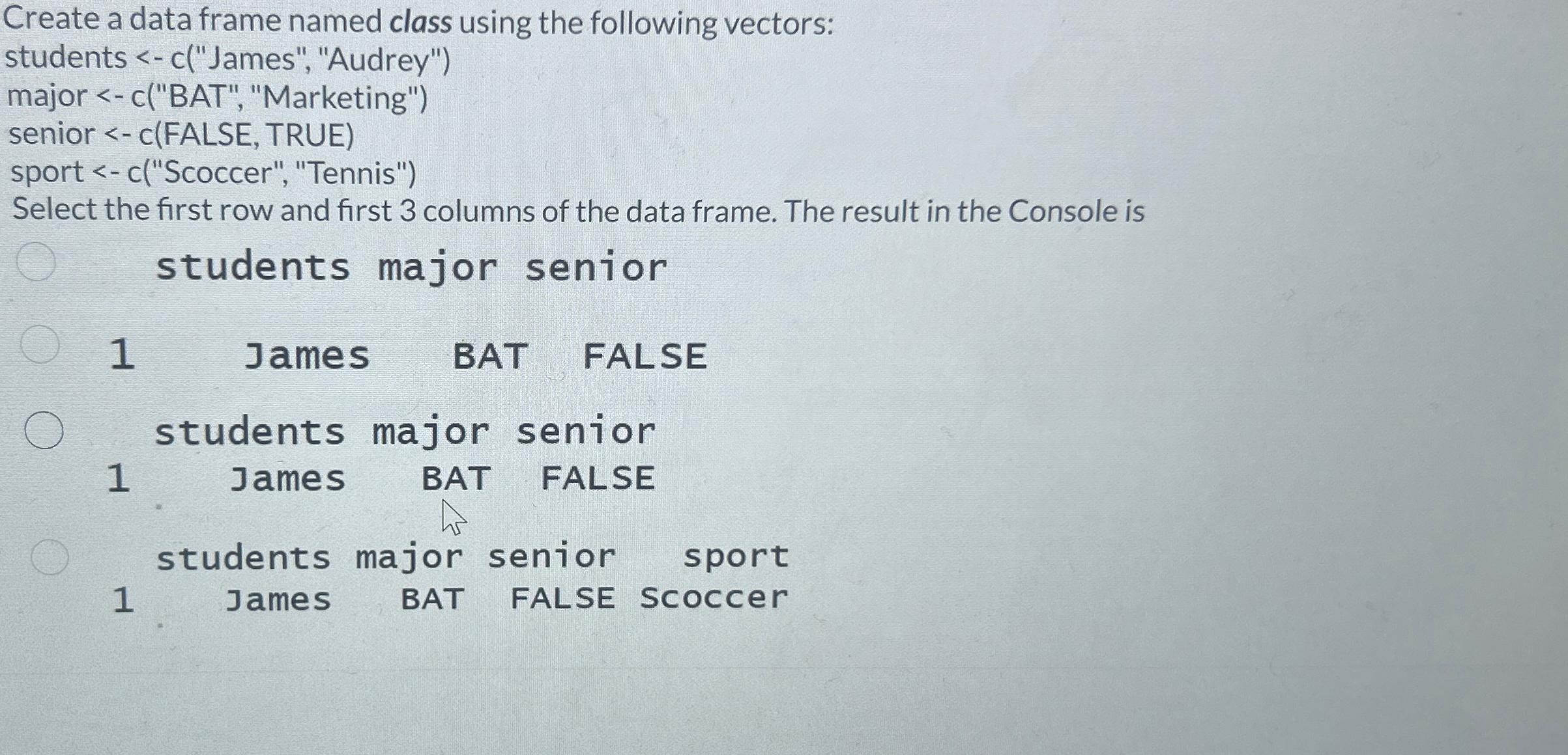  Create a data frame named class using the following vectors: students