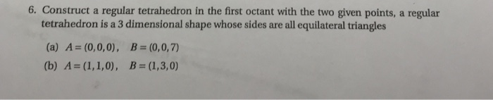  Solve using MATLAB 6. Construct a regular tetrahedron in the first