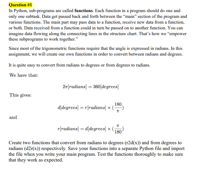 Question \#1 In Python, sub-programs are called functions. Each function in