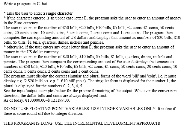  Write a program in C that * asks the user to