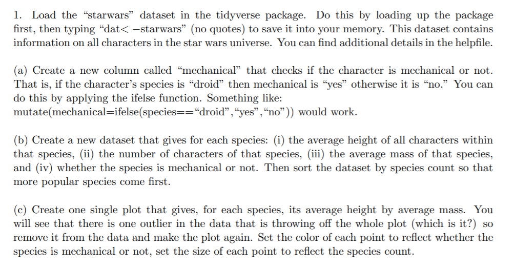  Using R, do please show what code is needed to answer