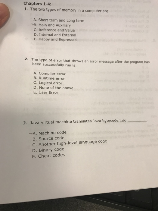  The two types of memory in a computer are: A. Short