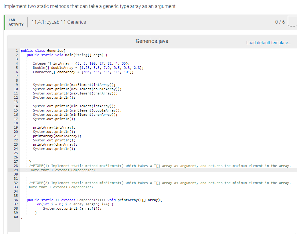  Implement two static methods that can take a generic type array