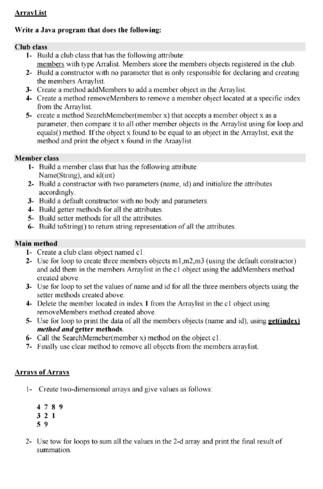  ArravList Write a Java program that does the following: Club class
