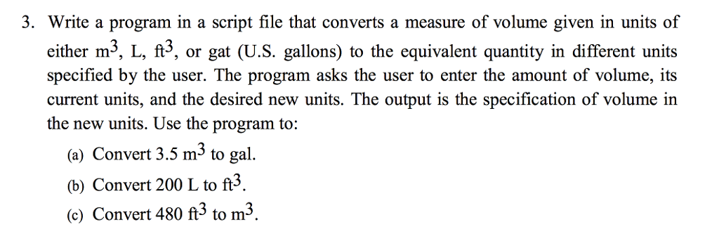  3. Write a program in a script file that converts a