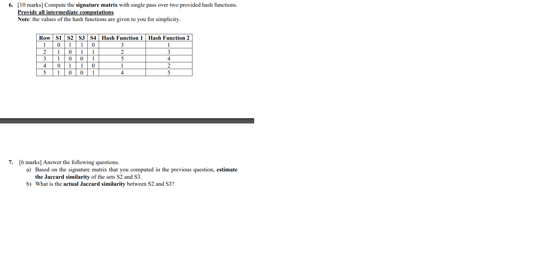 Please provide answer for question 7 Signature matrix is : S1 S2