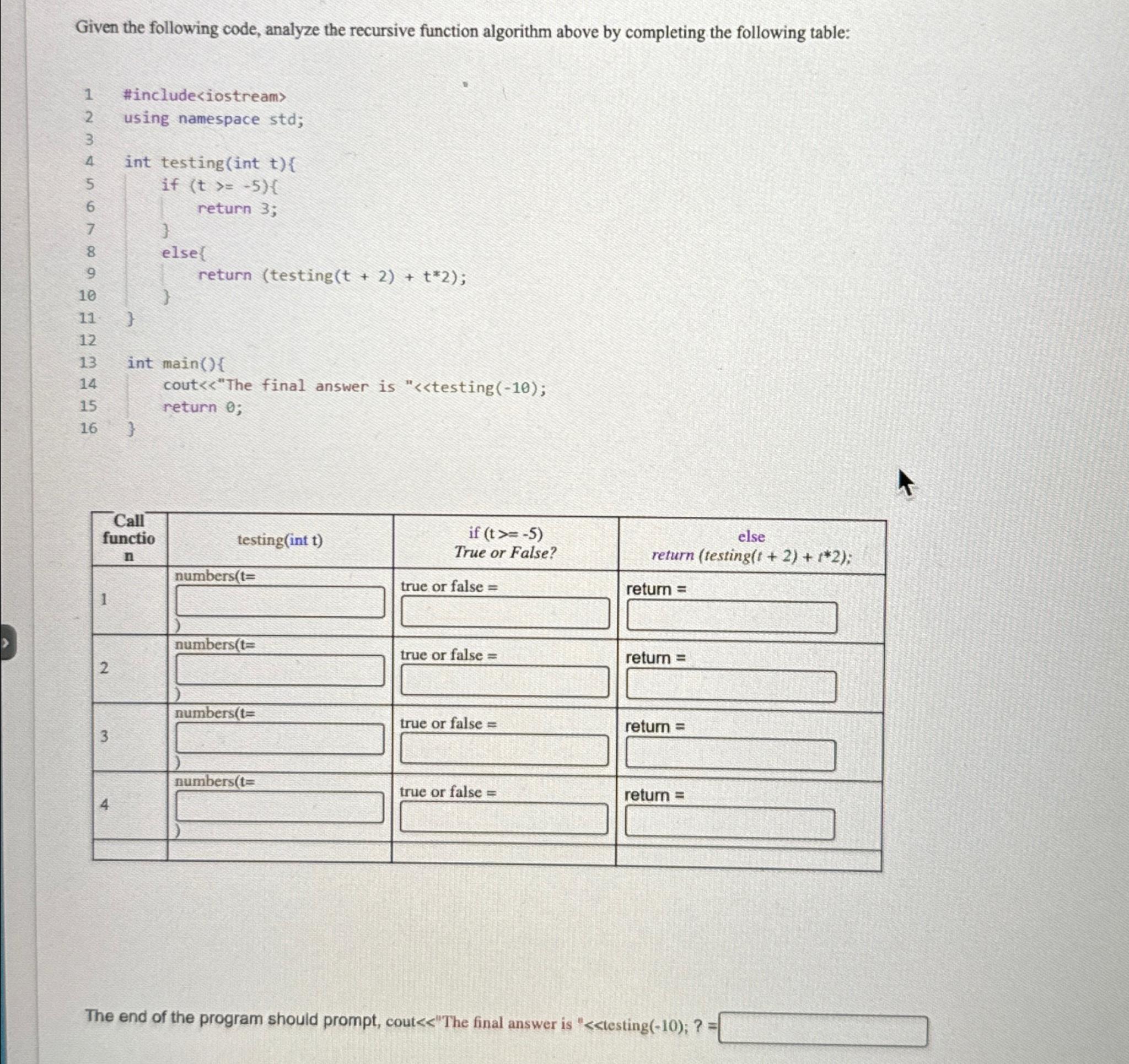  Given the following code, analyze the recursive function algorithm above by