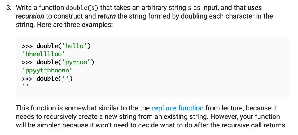 *using python 3. Write a function double(s) that takes an arbitrary string