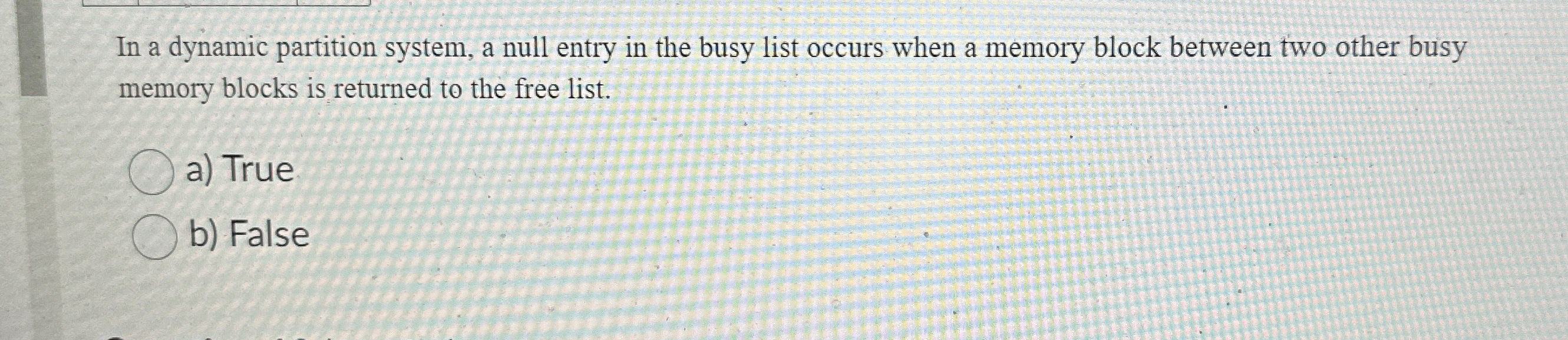 In a dynamic partition system, a null entry in the busy